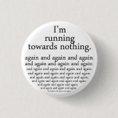 Running towards nothing button (Vorderseite)