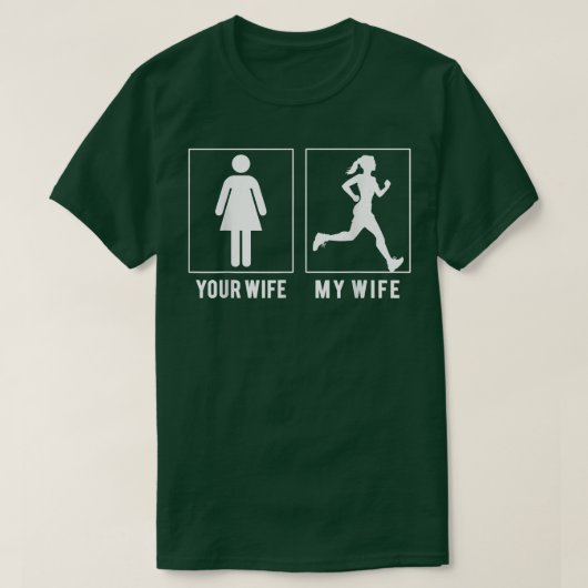 RUNNING  YOUR WIFE  MY WIFE T SHIRTS  (Design vorne)