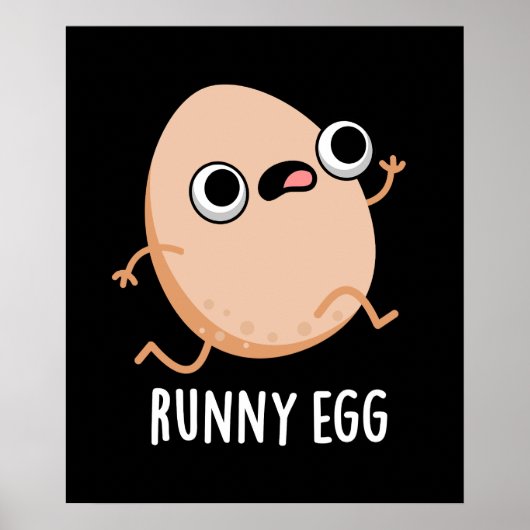 Runny Egg Funny Running Egg Pun Dark BG Poster (Vorne)