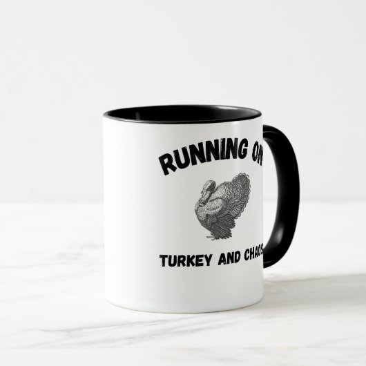 Runny on Turkey and Chaos Funny Thanksgiving mug Tasse (VorderseiteRechts)