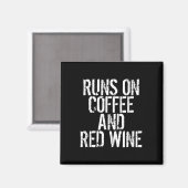 Runs auf Kaffee und Rotwein Magnet (Vorderseite/Rückseite)