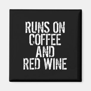 Runs auf Kaffee und Rotwein Magnet