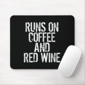 Runs auf Kaffee und Rotwein Mousepad (Mit Mouse)