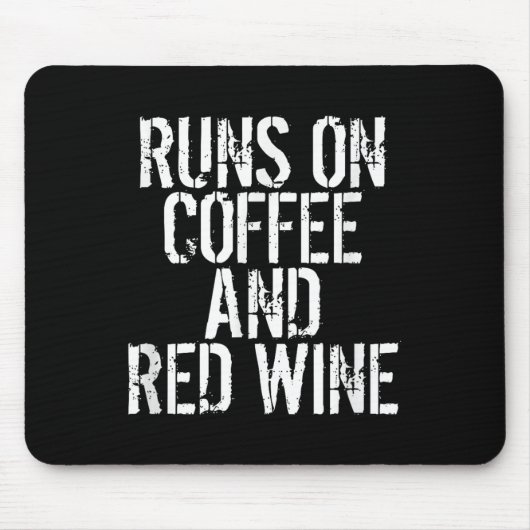 Runs auf Kaffee und Rotwein Mousepad (Vorne)