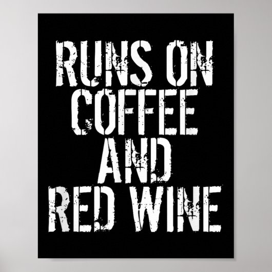 Runs auf Kaffee und Rotwein Poster (Vorne)