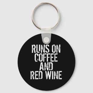 Runs auf Kaffee und Rotwein Schlüsselanhänger