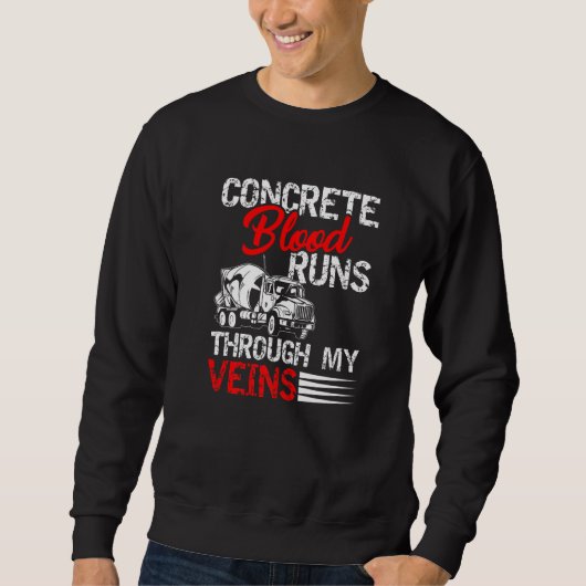 Runs durch meine Adern Zement und Betonfertiger Sweatshirt (Vorderseite)