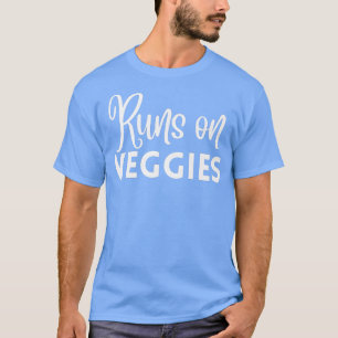 Runs On Veggies Vegetarian Life Cute Funny fruit a T-Shirt