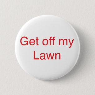 Runter von meinem Rasen Button