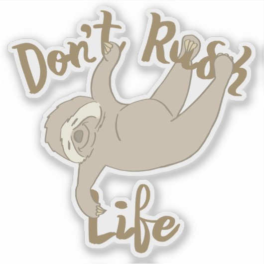 Rush Life Sloth Aufkleber (Vorderseite)