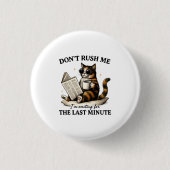 Rush mich nicht button (Vorderseite)