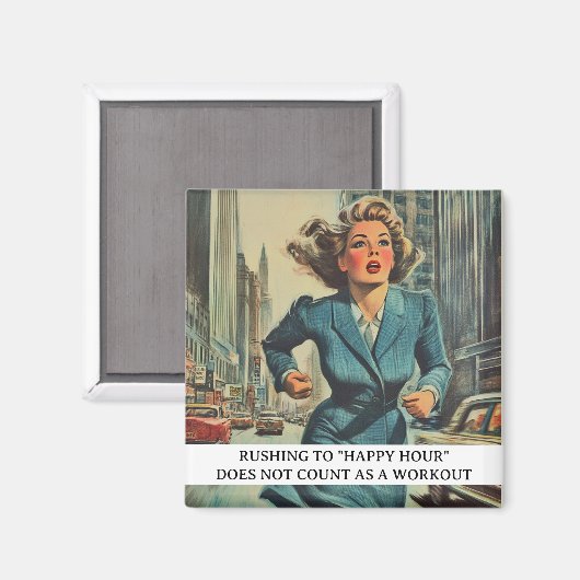 Rushing to Happy Hour Funny Retro 50er Sprichwort Magnet (Vorderseite/Rückseite)