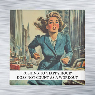 Rushing to Happy Hour Funny Retro 50er Sprichwort Magnet
