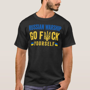 Russian Warship Go Fck Yourself - Stand with Ukrai T-Shirt
