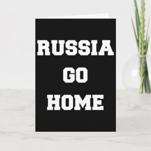 Russland geh nach Hause Ich stehe mit der Ukraine  Karte