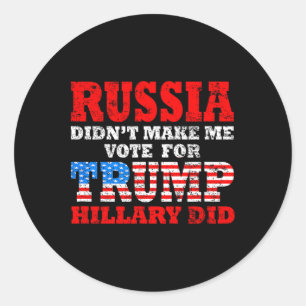 Russland hat mich nicht dazu gebracht Trump zu wäh Runder Aufkleber