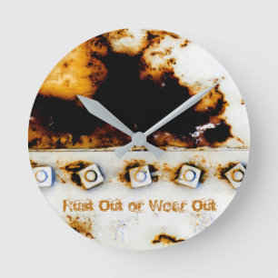 "Rust Out or Wear Out" Rostkunst - Cooler Spaß ein Runde Wanduhr