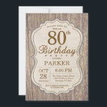 Rustic 80th Birthday Invitation Wood Einladung<br><div class="desc">Rustic 80th Birthday Invitation Wood Background. Adult Birthday Party. Man Birthday Bash Invite. 13th 16th 18th 20th 21st 30th 40th 50th 60th 70th 80th 90th 100th,  Any age. For further customization,  please click the "Customize it" button and use our design tool to modify this template.</div>