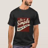 Rustic "Be A Simple Kind Of Man" Quote Tee (Vorderseite)