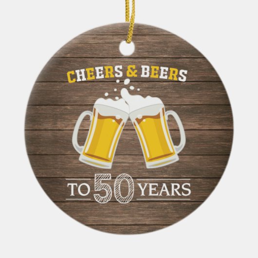 Rustic Cheers and Beers to 50 Years Keramik Ornament (Vorne)