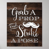 Rustic Chic GRAB A PROP STRIKE A POSE signieren Pr Poster (Vorne)