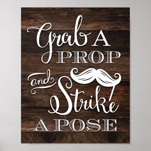 Rustic Chic GRAB A PROP STRIKE A POSE signieren Pr Poster (Vorne)