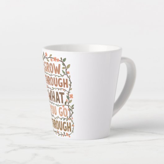Rustic Floral "Grow Through What You Go Through" Milchtasse (Rechte Ecke)