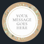 Rustic Kraft Boho Greenerie Ihre Botschaft Runder Aufkleber<br><div class="desc">Mit feinen Wasserfarben-Blätter auf rustikalem Kraftuntergrund kann dieser schicke botanische Aufkleber mit Ihrer speziellen Botschaft personalisiert werden. von Thisisnotme© entwickelt</div>