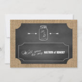 Rustic Mason Jar Burlap Be My Matron of Ehre Einladung (Vorderseite)