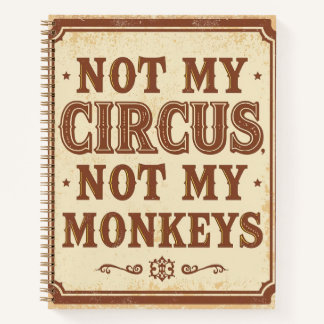 Rustic Not My Circus Not My Monkeys Sign Notizblock