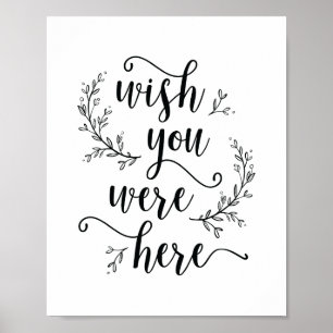 Rustic Vines Wedding Wish Sie waren hier Zeichen Poster