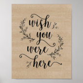 Rustic Vines Wedding Wish Sie waren hier Zeichen Poster (Vorne)