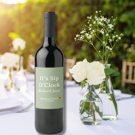 Rustic Wedding Sage Green It’s Sip O’Clock Custom Weinetikett