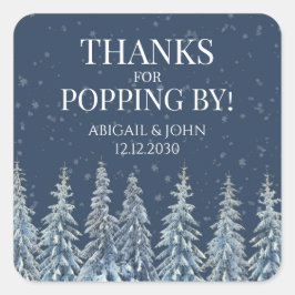 Rustic Winter Thanks for Popping By Wedding Tag Quadratischer Aufkleber