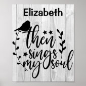 Rustic Wood Christlich Song Zitat Singt mein Soul Poster (Vorne)