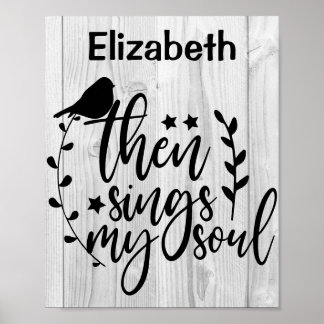 Rustic Wood Christlich Song Zitat Singt mein Soul Poster
