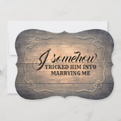 Rustikal-Funny-Bridesmaid / Vorschlag für eine Tra Einladung (Vorderseite)