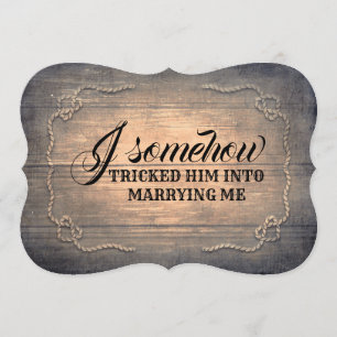 Rustikal-Funny-Bridesmaid / Vorschlag für eine Tra Einladung