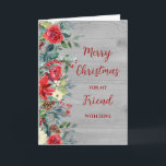 Rustikale Blume Friend Frohe Weihnachten Karte<br><div class="desc">Frohe Weihnachten für Freunde-Karte in rustikalem Holzmuster und Aquarell-Blume und Blätter.</div>