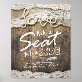 Rustikale Liebe Pick a Seat not a Side Wedding Poster