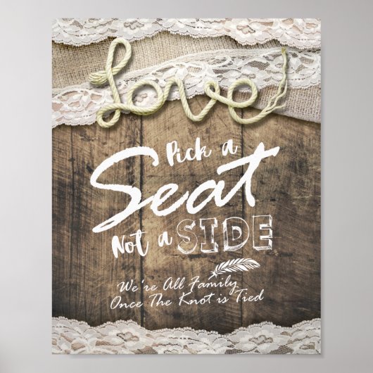 Rustikale Liebe Pick a Seat not a Side Wedding Poster (Vorne)