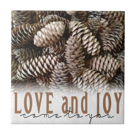 Rustikale Liebe und Joy Pine Cone Fliese (Vorderseite)