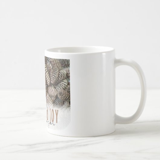 Rustikale Liebe und Joy Pine Cone Kaffeetasse (Rechts)