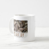 Rustikale Liebe und Joy Pine Cone Kaffeetasse (Vorderseite Links)