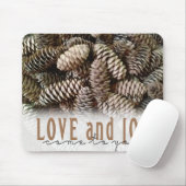 Rustikale Liebe und Joy Pine Cone Mousepad (Mit Mouse)