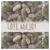 Rustikale Liebe und Joy Pine Cone Stoff (Nahaufnahme)