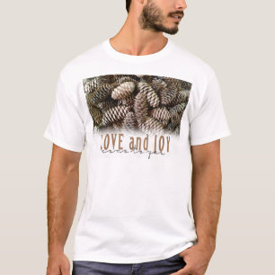 Rustikale Liebe und Joy Pine Cone T-Shirt