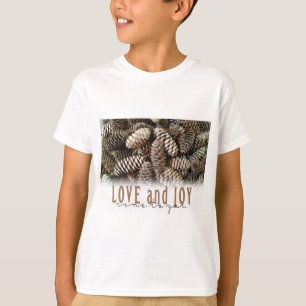 Rustikale Liebe und Joy Pine Cone T-Shirt