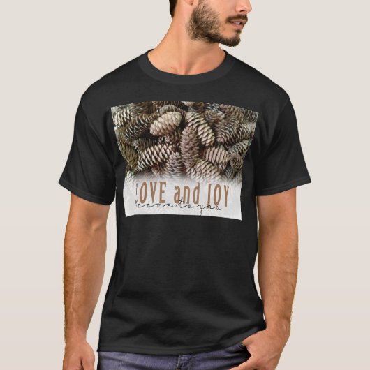 Rustikale Liebe und Joy Pine Cone T-Shirt (Vorderseite)