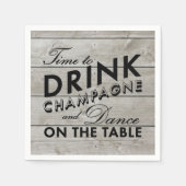 Rustikale Napkin Time to Drink Champagne Serviette (Vorderseite)